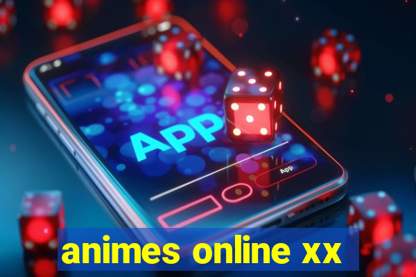 animes online xx